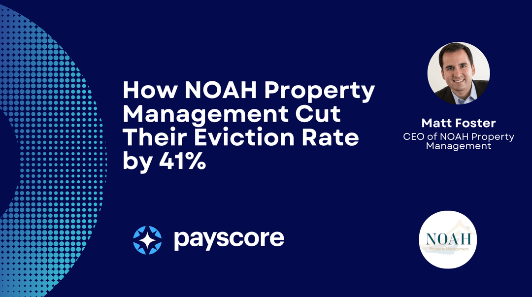 How NOAH Property Management cut evictions using Payscore
